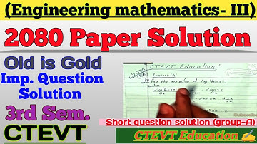 2080 (R/B) Question Paper Solution | Mathematics (3rd semester) | #ctevt