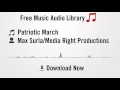 Patriotic March - Max Surla/Media Right Productions (YouTube Royalty-free Music Download)