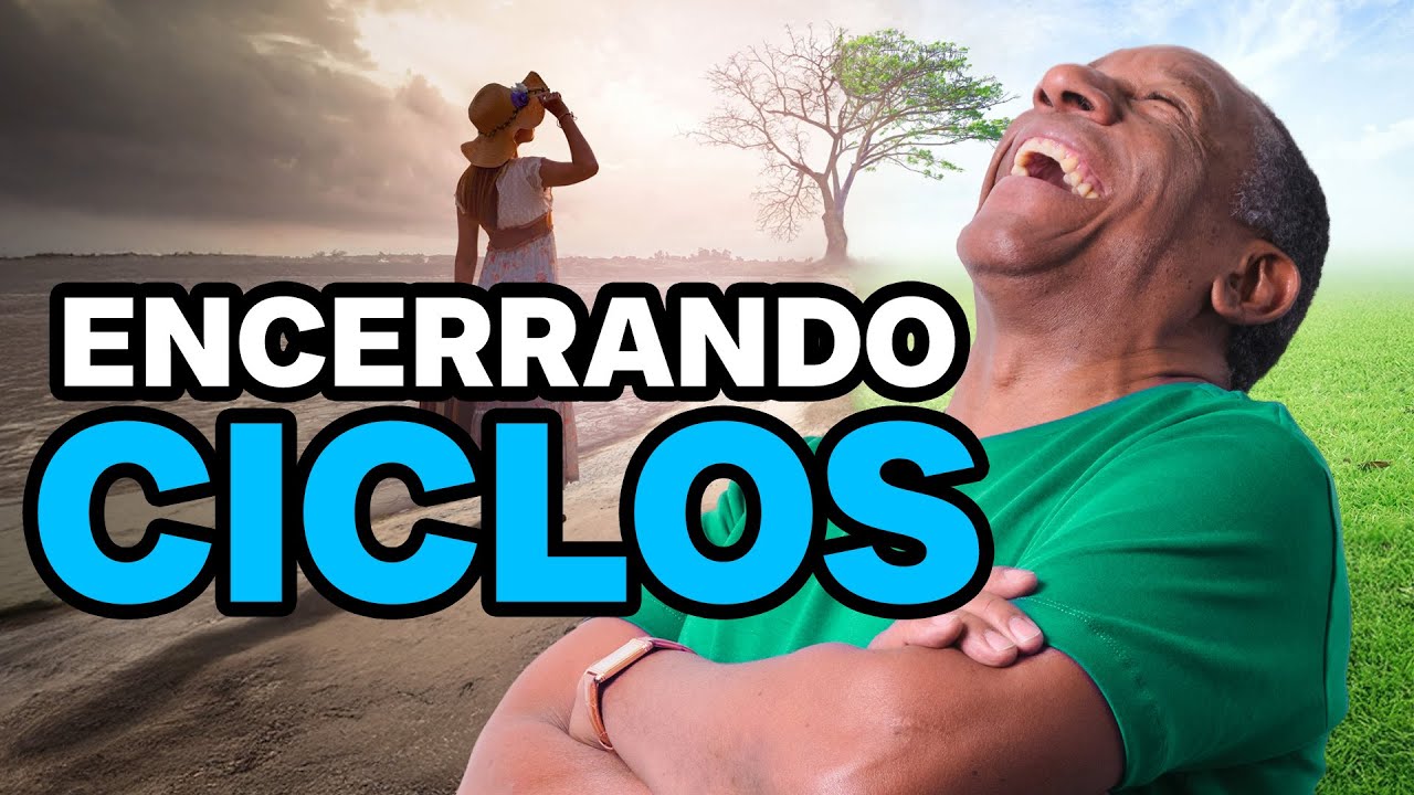 APRENDA A ENCERRAR CICLOS! - YouTube