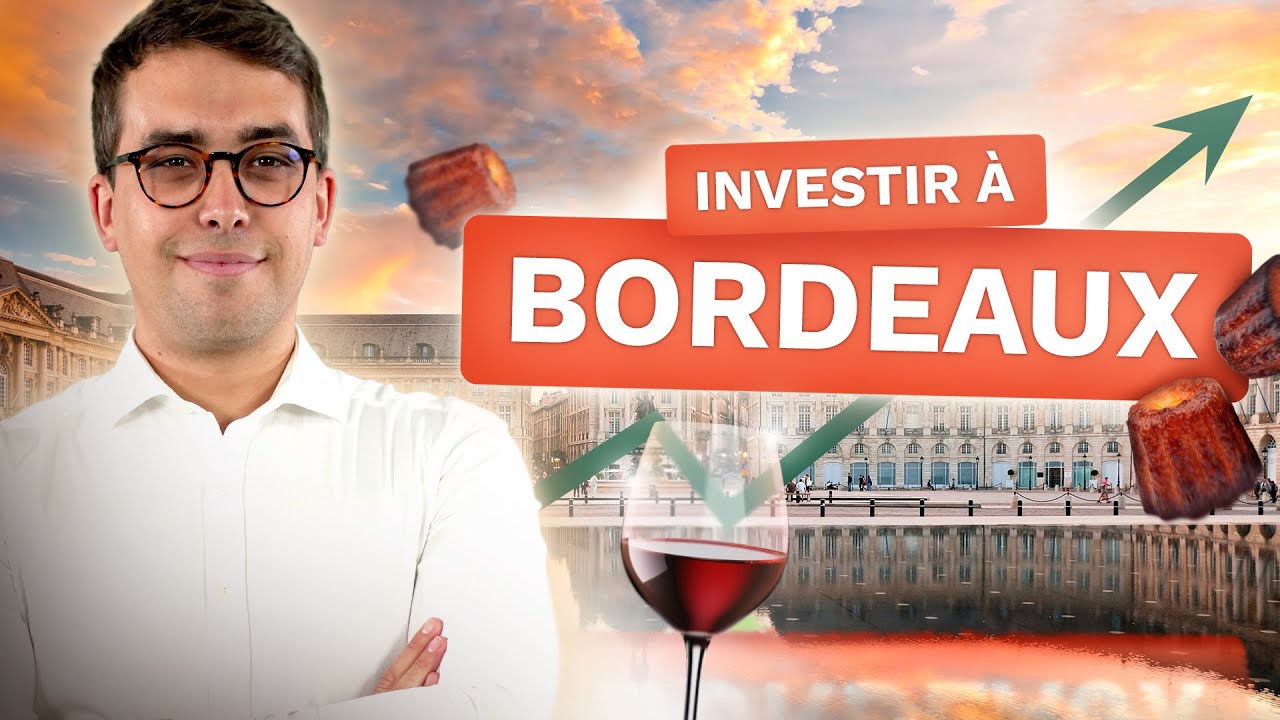 Bordeaux : La ville pour investir dans l'immobilier en 2024 ?!