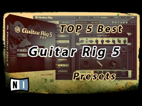 top-5-best-guitar-rig-5-presets