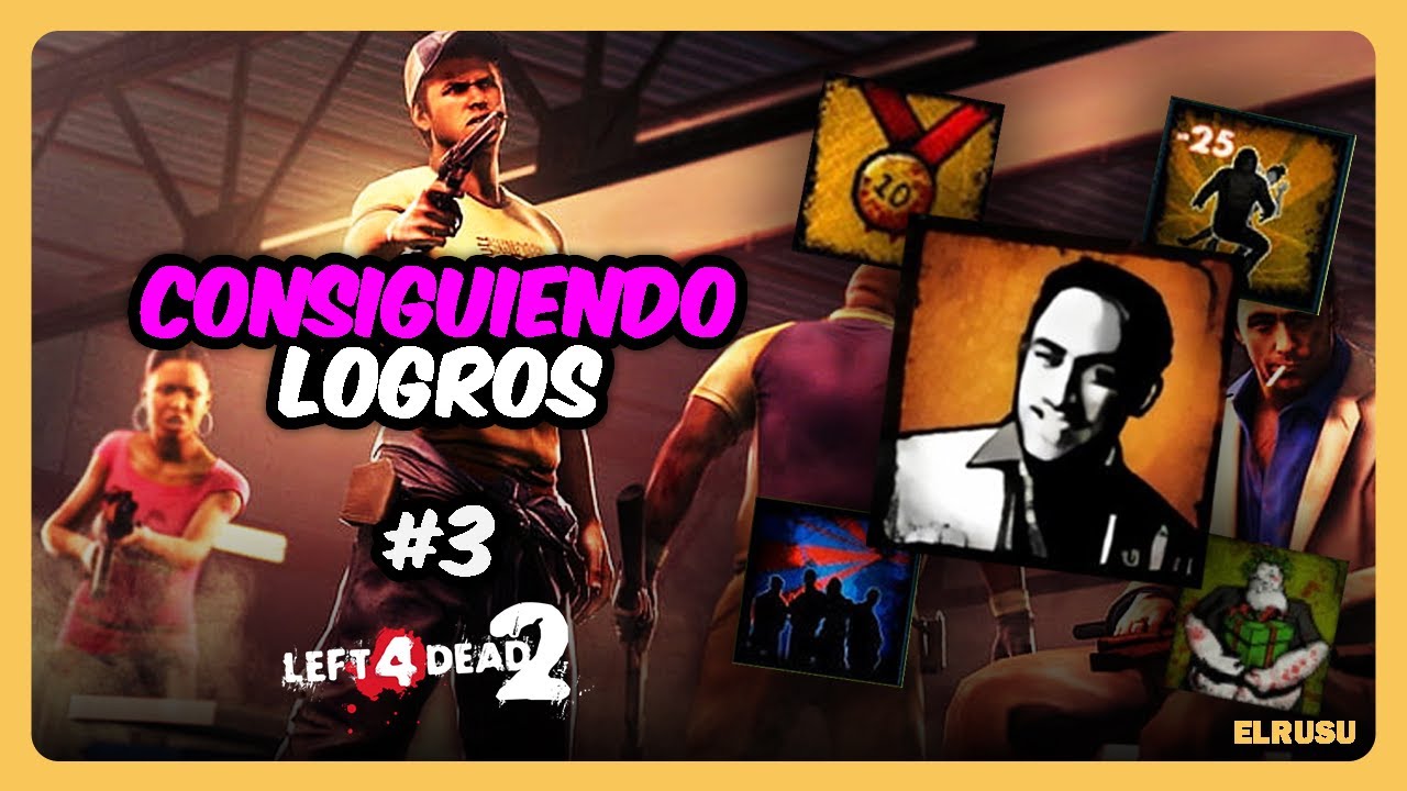 Consiguiendo Logros | LEFT 4 DEAD 2 | Rusu | Parte 3 - YouTube