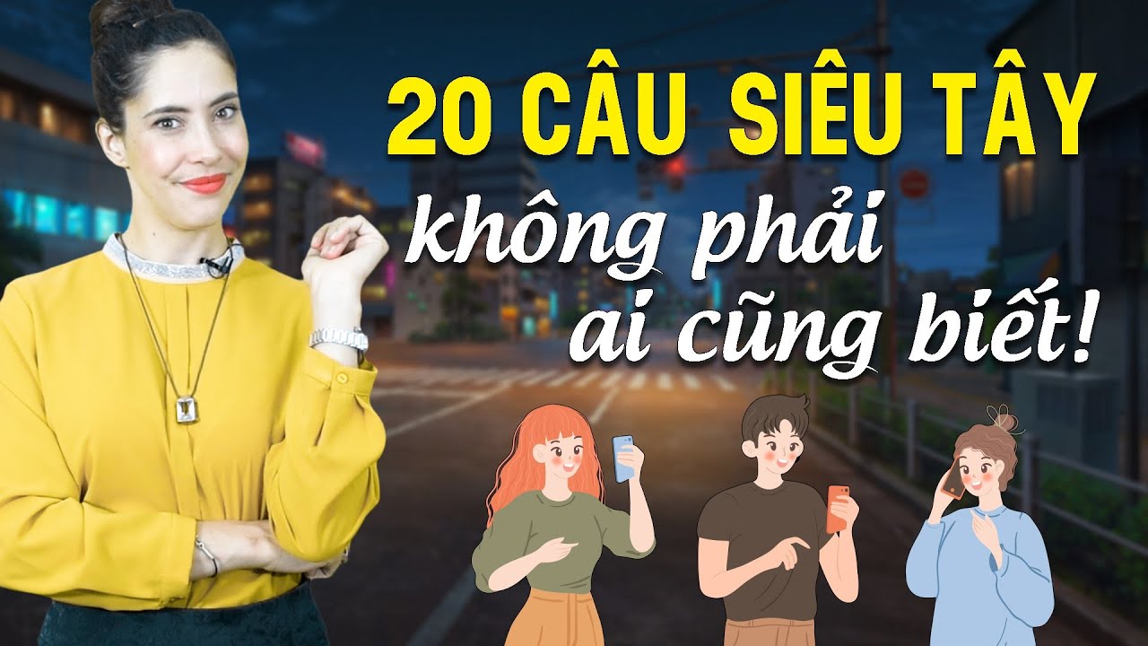 Học tiếng anh giao tiếp | 20 CÂU TIẾNG ANH GIAO TIẾP THÔNG DỤNG TÂY DÙNG HÀNG NGÀY – Học tiếng Anh Online (Trực tuyến)