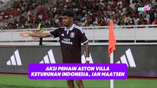 Aksi Pemain Aston Villa, Ian Maatsen yang Keturunan Indonesia dengan Liga Indonesia All-Star