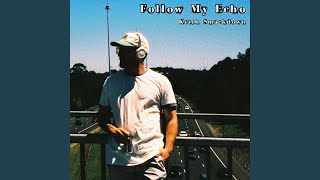 Follow My Echo