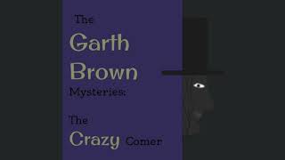Garth Brown  | The Crazy Comer