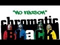 chromatic BLaCK - No Reason