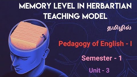Memory Level in Herbartian Teaching Model in Tamil | Pedagogy of English - 1 | Semester - 1 Unit - 3