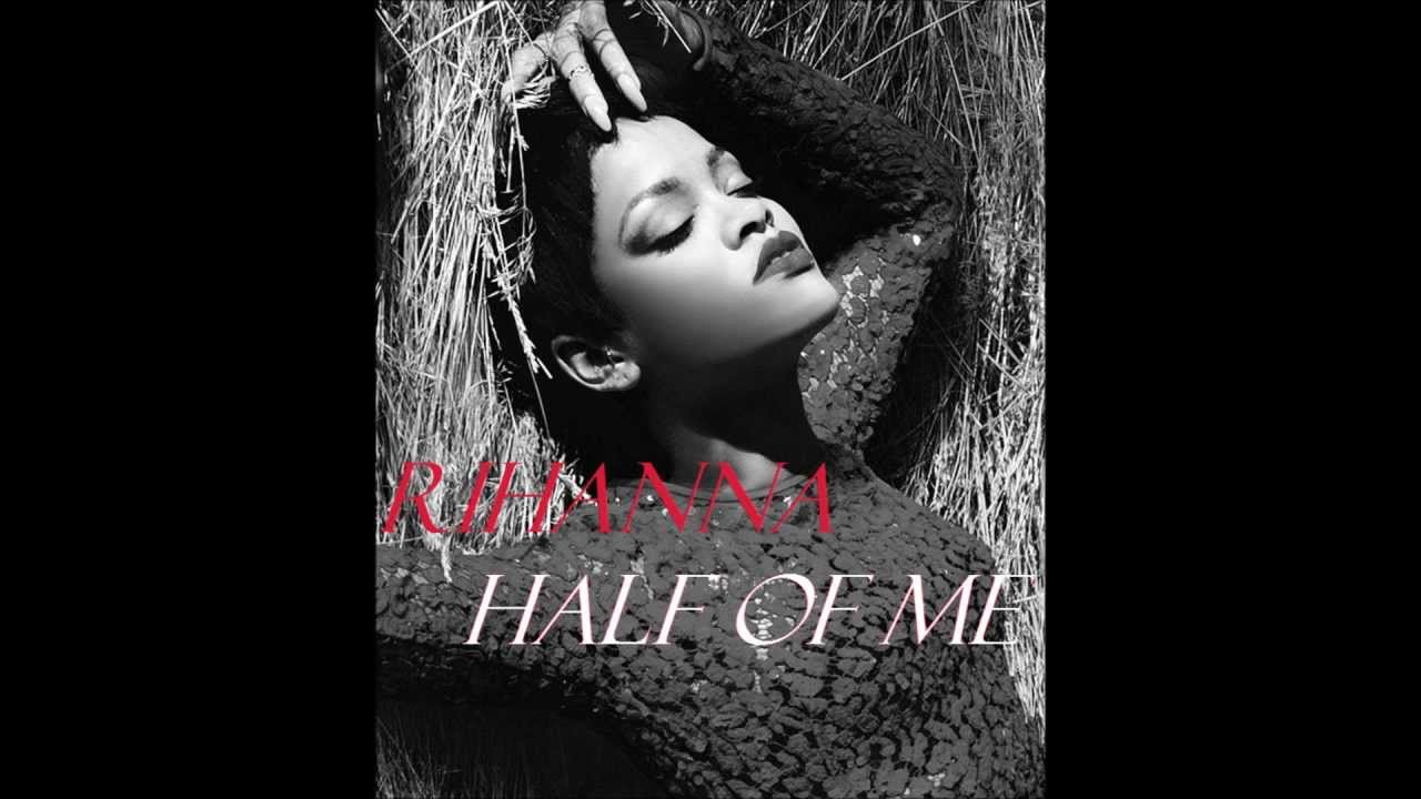 Rihanna - Half Of Me - YouTube