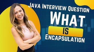 What is Encapsulation in Java | Key benefits of Encapsulation | Types of Encapsulation | Interview