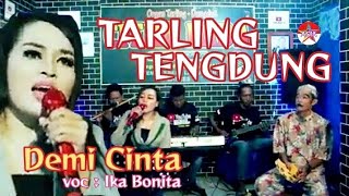 TARLING TENGDUNG BINTANG ASIA //*Demi Cinta, by Ika Bonita.