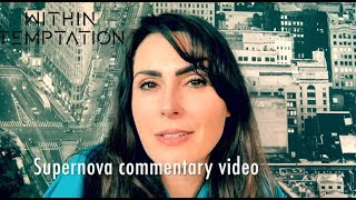 Supernova - Commentary Video By Sharon Den Adel | Within Temptation (Episode #9)