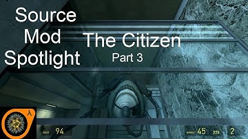 Source Mod Spotlight: The Citizen Part 3