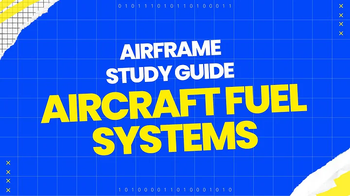Aircraft Fuel Systems Airframe | Study Guide