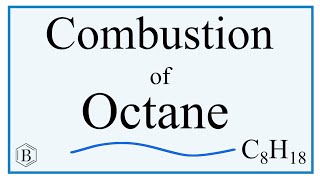 Balancing The Equation For The Combustion Of Octane C8H18