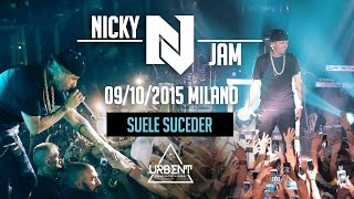 Nicky Jam - Suele Suceder (Live Milano 2015)