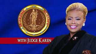 Supreme Justice with Judge Karen  Broken Will