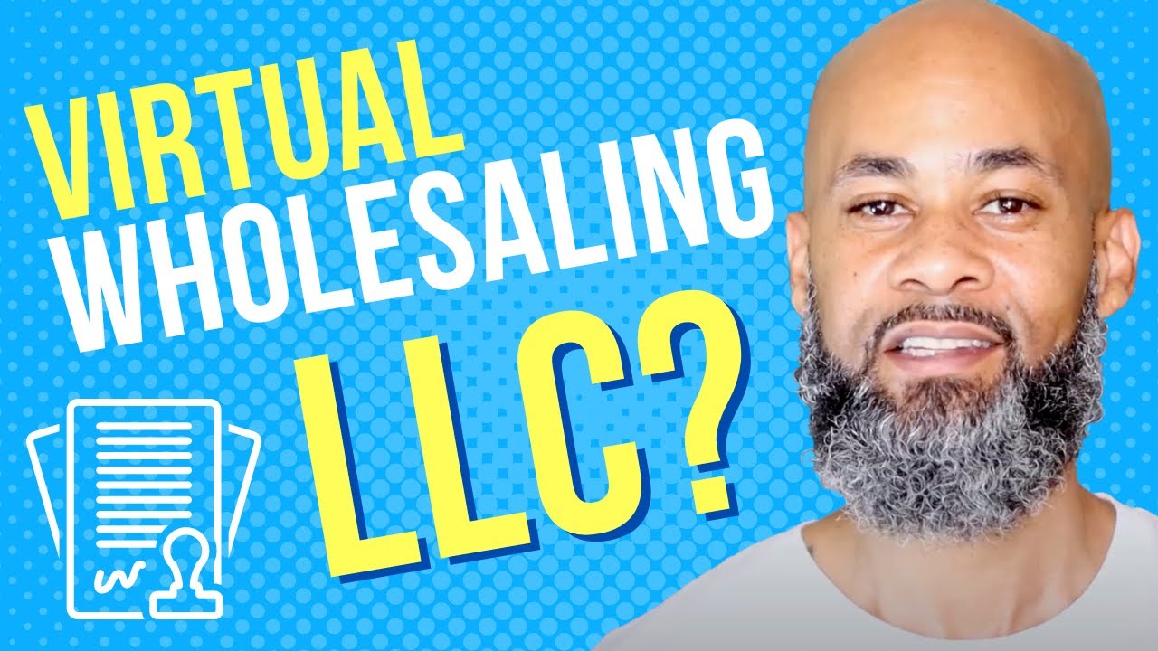 Do You Need an LLC to Virtually Wholesale Real Estate? YouTube