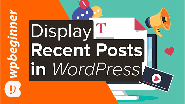 How to Display Recent Posts in WordPress