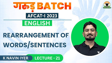 Rearrangement of Words/Sentences | AFCAT/ CDS | K Navin Iyer