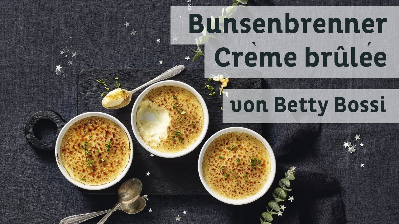 Bunsenbrenner Crème brûlée - Produkt von Betty Bossi - YouTube