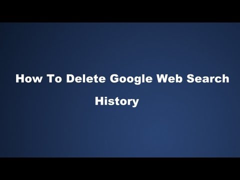 How To Delete Your Google Web Search History