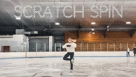 Scratch Spin | Figure Skating