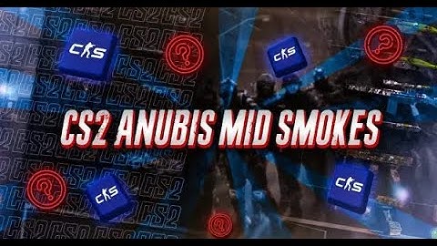 CS2 Anubis Mid Smokes for T-Side - Take Mid Control with Tactical Smokes