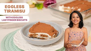Best Ever Tiramisu, Eggless Ladyfingers, Homemade Savoiardi, Tiramisu from scratch,Homemade Tiramisu
