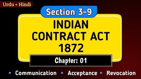 Chapter 1 | Section 3 to 9 of Indian Contract Act| Communication, Acceptance and Revocation