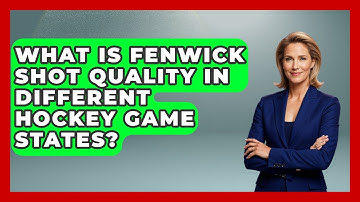 What Is Fenwick Shot Quality In Different Hockey Game States? - Puck Stats Central