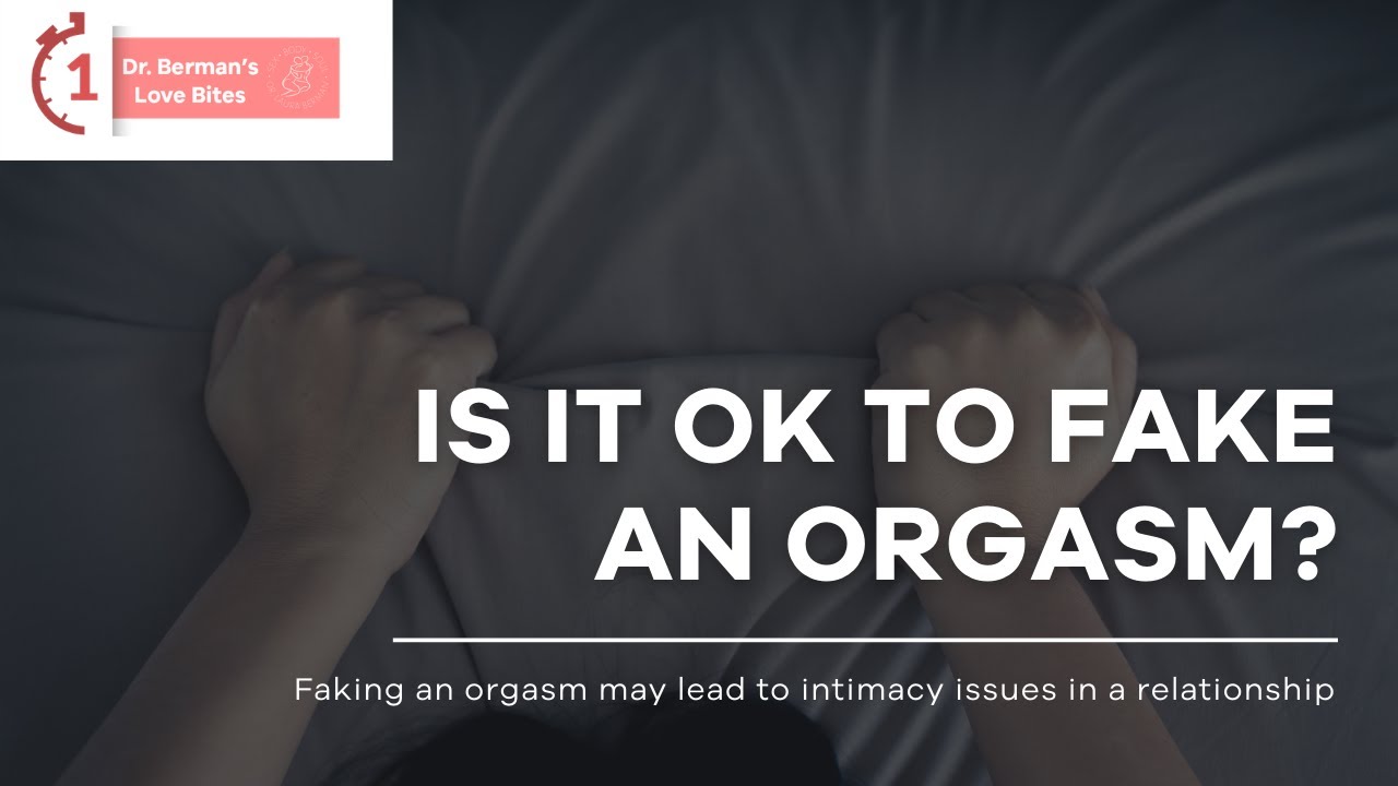 Is It Ok To Fake An Orgasm? | Dr. Laura Berman's 1 Minute Love Bites