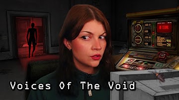 My First Time Playing Voices of the Void