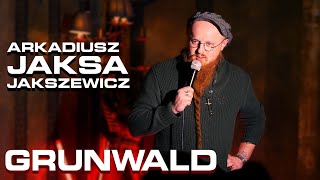 Arkadiusz JAKSA Jakszewicz - GRUNWALD | prawdziwa historia | stand-up 2023