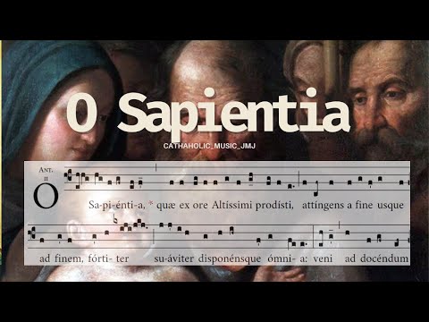 Gregorian Chant Prayer: O Sapientia (complete version)