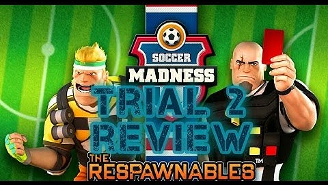 Respawnables - Soccer madness( Trial 2 ) |QUICK REVIEW