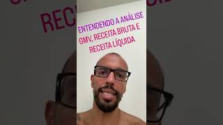 Entendendo a análise - GMV, Receita bruta e Receita líquida