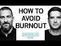 How to avoid burnout  dr cal newport  dr andrew huberman