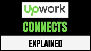 Upwork Connects Explained