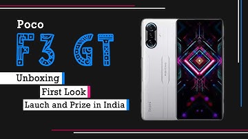 POCO F3 GT : Unboxing, First Look, Launch & Price in India