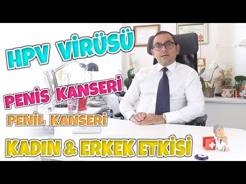 HPV VİRÜSÜ - PENİS KANSERİ - KADIN ERKEK FAKTÖRÜ