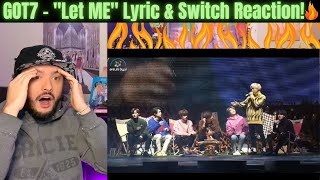 GOT7 - "Let Me" Lyric & Part Switch Reaction!