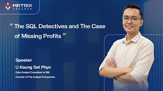 "The SQL Detectives and The Case of Missing Profits " Instructor ; U Kaung Set Phyo