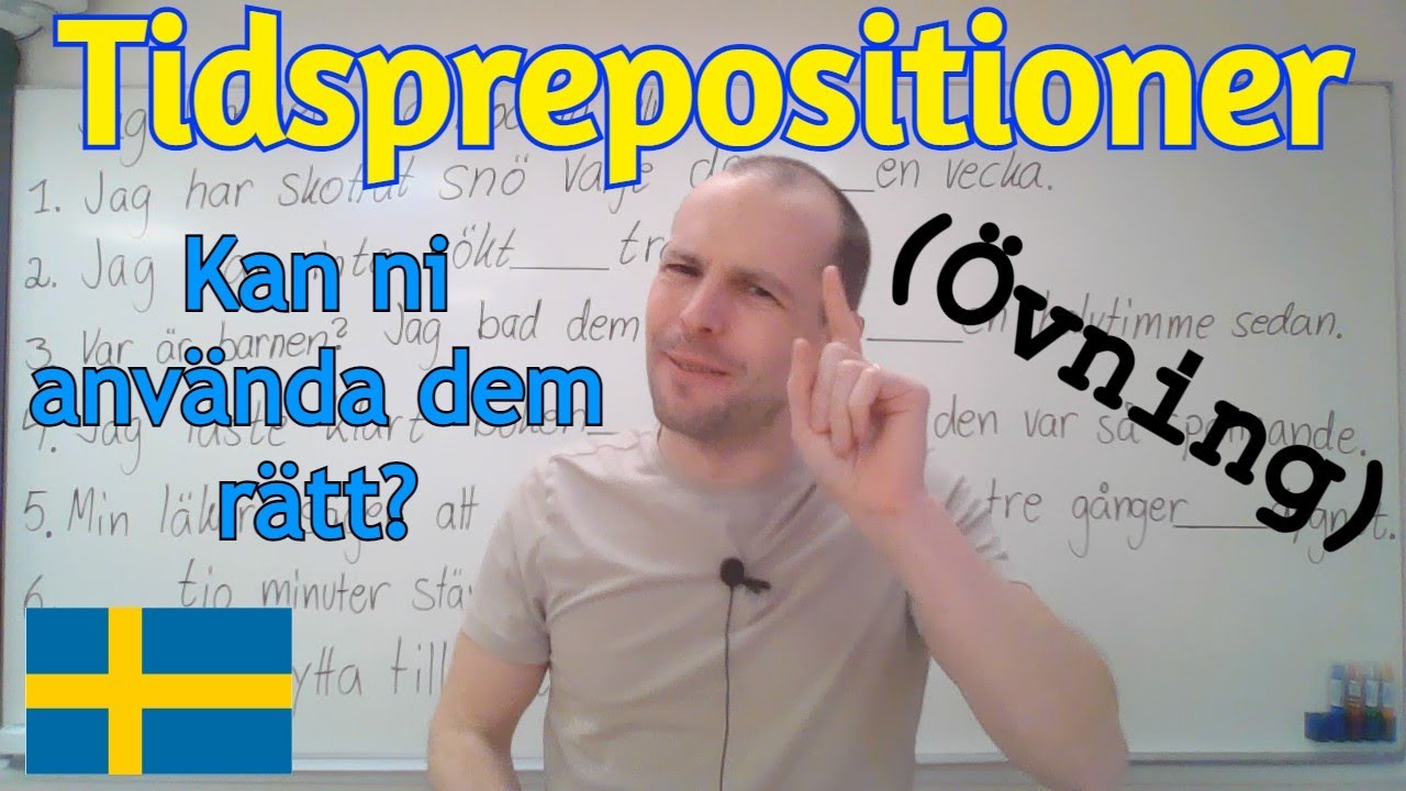 Tidsprepositioner, kan ni använda dem rätt? (övning) SFI