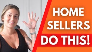 5 Tips For Home Sellers | MUST DO