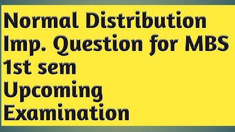 Normal Distribution Important Question for MBS/MPA 1st sem/year | Very Important Question