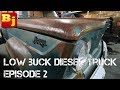 Low Buck Diesel Truck Episode 2