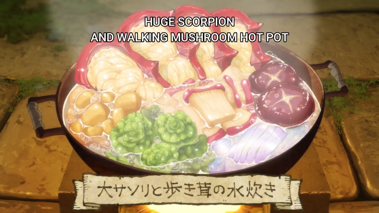 Scorpion & Mushroom Hot Pot, Monster Cuisine Dungeon Meshi Episode 1