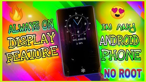 Always On Display Feature in any Android Phone - No Root