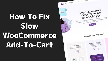 How To Fix Slow WooCommerce Add To Cart